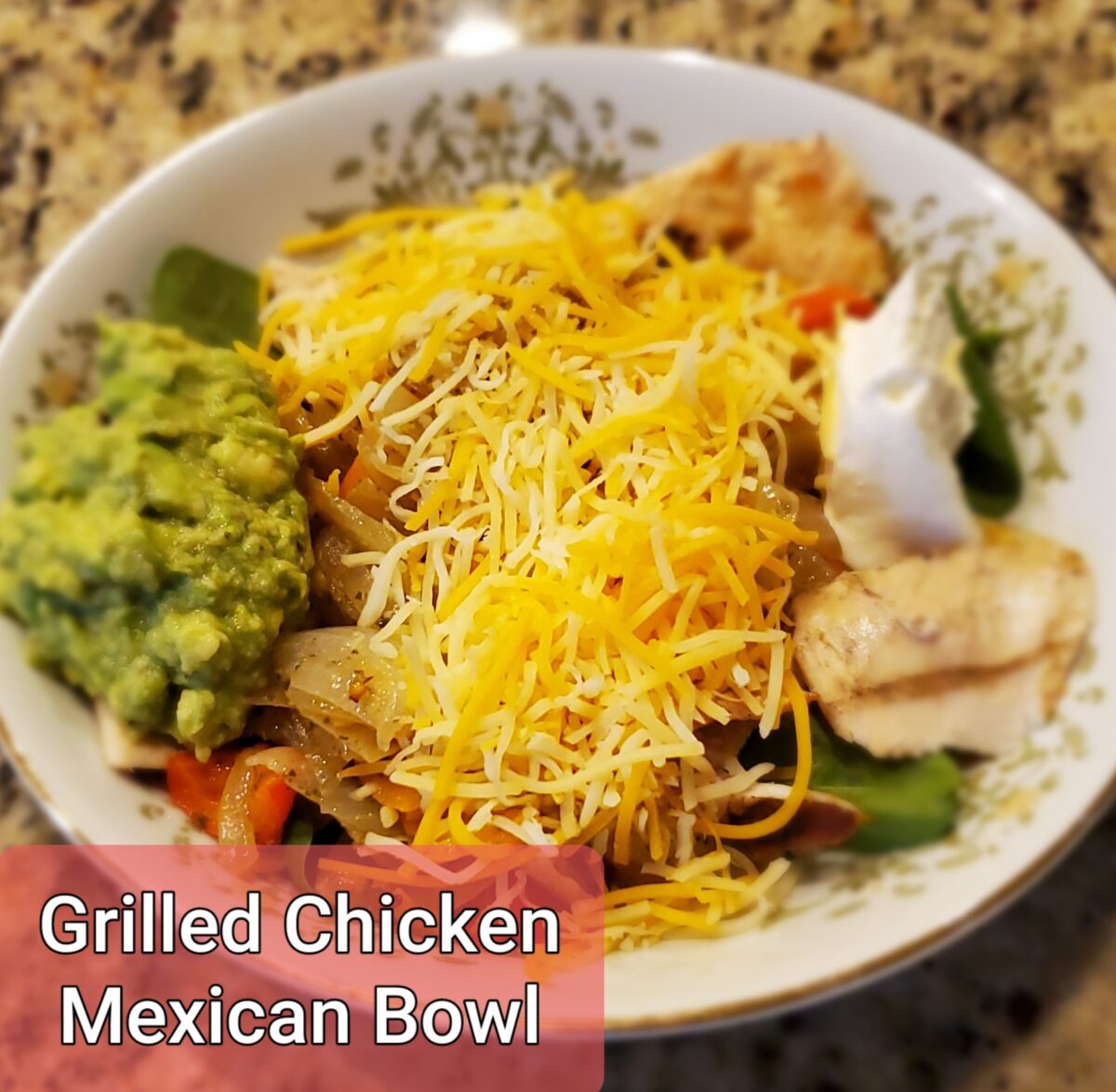 Mexican Chicken Bowl- Recipe
